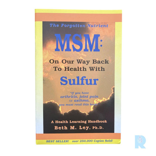 The Forgotten Nutrient MSM: On Our Way Bak to Health With Sulfur Booklet